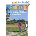 RailTrails Nord: Die sch�nsten Radwege auf ehemaligen Bahntrassen in Norddeutschland