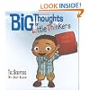 Big Thoughts For Little Thinkers: The Scripture (Little Books of Big Thoughts)