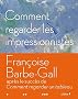 Comment regarder les impressionnistes