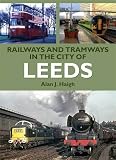 Railways and tramways in the city of Leeds