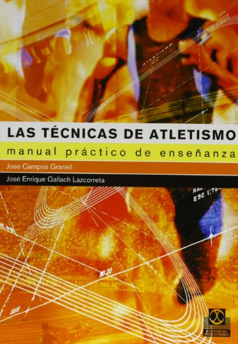 Las técnicas de Atletismo (Spanish Edition)