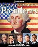 Our Country's Presidents: All You Need to Know About the Presidents, From George Washington to Barack Obama