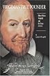 Virginia's True Founder: Edward Maria Wingfield And His Times - Jamestown 400th Anniversary Edition