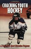 Coaching Youth Hockey - 2nd Edition (Coaching Youth Sports)