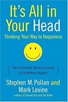 It's All In Your Head: Thinking Your Way to Happiness