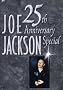 Joe Jackson - 25th Anniversary Special Joe Jackson - 25th Anniversary Special