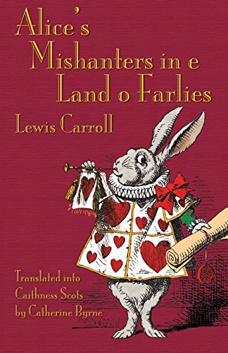 Alice's Mishanters in e Land o Farlies (Scots Edition)