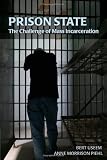 Prison State: The Challenge of Mass Incarceration (Cambridge Studies in Criminology)