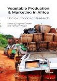 Vegetable production and marketing in Africa : socio-economic research