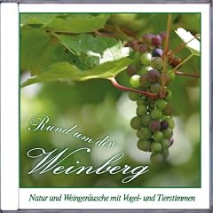 Rund um den Weinberg: Natur und Weinger�usche mit Vogel- und Tierstimmen