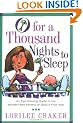 O for a Thousand Nights to Sleep: An Eye-Opening Guide to the Wonder-Filled Months of Baby's First Year