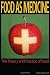 Food As Medicine: The Theory and Practice of Food