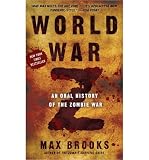 World War Z- An Oral History of the Zombie War (11) by Brooks, Max [Mass Market Paperback (2011)]