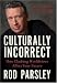 Book Culturally Incorrect: How Clashing Worldviews Affect Your Future