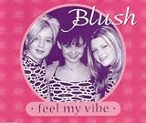 BLUSH FEEL MY VIBE 6 TRACK CD SINGLE AMB CD 001