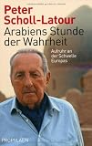 Produkt-Bild: Arabiens Stunde der Wahrheit: Aufruhr an der Schwelle Europas