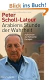 Arabiens Stunde der Wahrheit: Aufruhr an der Schwelle Europas