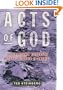 Acts of God: The Unnatural History of Natural Disaster in America