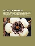 Flora de Florida: Jardines de Harry P. Leu, Jardines de La Torre BOK, Pinus Palustris, Fincas de Invierno de Edison y Ford