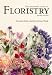 The Beginner's Guide to Floristry