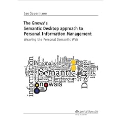 The Gnowsis Semantic Desktop approach to Personal Information Management: Weaving the Personal Semantic Web