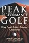 Peak Performance Golf: How Good Golfers Become Great Ones