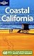 Lonely Planet Coastal California (Lonely Planet Coastal California)