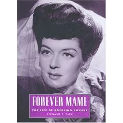 Forever Mame: Rosalind Russell (Hollywood Legends)