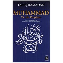 Muhammad vie du proph�te : Les enseignements spirituels et contemporains
