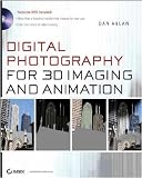 Digital Photography for 3D Imaging And Animation