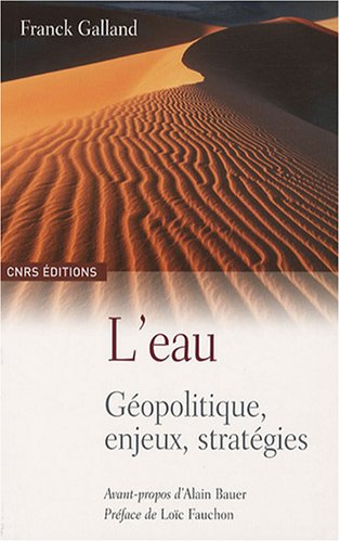 L'Eau : Géopolitique, enjeux, stratégies