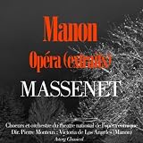 Pierre Monteux, Victoria de Los Angeles Choeurs et orchestre du th&Atilde;&copy;&Atilde;&cent;tre national de l'Op&Atilde;&copy;ra Comique Jules Massenet : Manon
