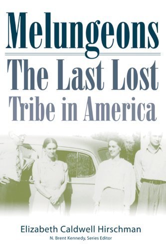 Melungeons: The Last Lost Tribe in America by Hirschman, Elizabeth published by Mercer University Press