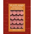 Flatland a Romance of Many Dimensions (new edition) by Edwin A. Abbott