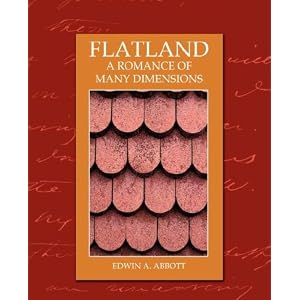 Flatland a Romance of Many Dimensions (new edition) by Edwin A. Abbott