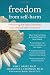 Freedom from Selfharm: Overcoming Self-Injury with Skills from DBT and Other Treatments
