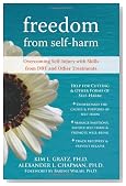 Freedom from Selfharm: Overcoming Self-Injury with Skills from DBT and Other Treatments