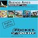  : Pocket Pilot Buenos Aires: Maps and Top Sights and Day Trips and Quarters and Facts