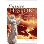 Future History: Understanding the Book of Daniel a&hellip by Hal Seed