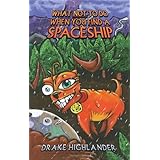 What Not to Do When You Find a Spaceship