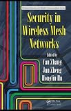 Security in Wireless Mesh Networks (Wireless Networks and Mobile Communications)