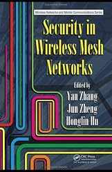 Security in Wireless Mesh Networks (Wireless Networks and Mobile Communications)