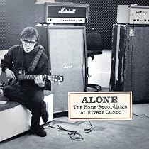 Alone: The Home Recordings of Rivers Cuomo