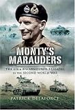 Monty's Marauders: The 4th and 8th Armoured Brigades in the Second World War