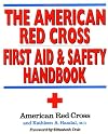 The American Red Cross First Aid and Safety Handbook