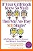 If Your Girlfriends Know So Much Then Why Are They Still Single?: Over 101 Tips On How To Attract And Keep A Good Man