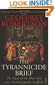 The Tyrannicide Brief: The Man Who Sent Charles I to the Scaffold
