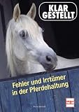 Fehler und Irrt�mer in der Pferdehaltung