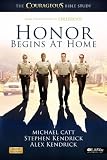 Honor Begins at Home: The Courageous Bible Study (Member Book) [Paperback]