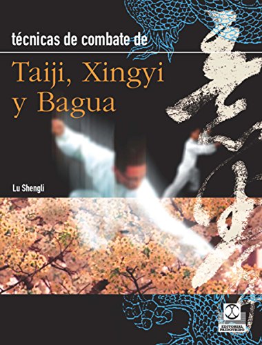 Técnicas de combate: Taiji, Xingyi y Bagua (Artes Marciales nº 8) (Spanish Edition)